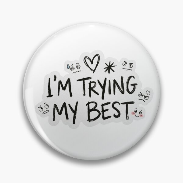 Item preview, I'm trying my best designed and sold by elbanichaimae.