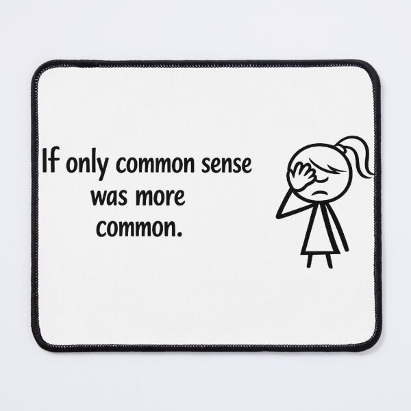 Item preview, Common Sense designed and sold by Inappropriate Ink.