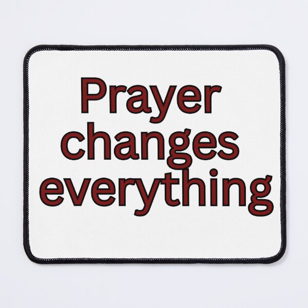 Item preview, Prayer changes everything-religious saying designed and sold by HustlersShop77.