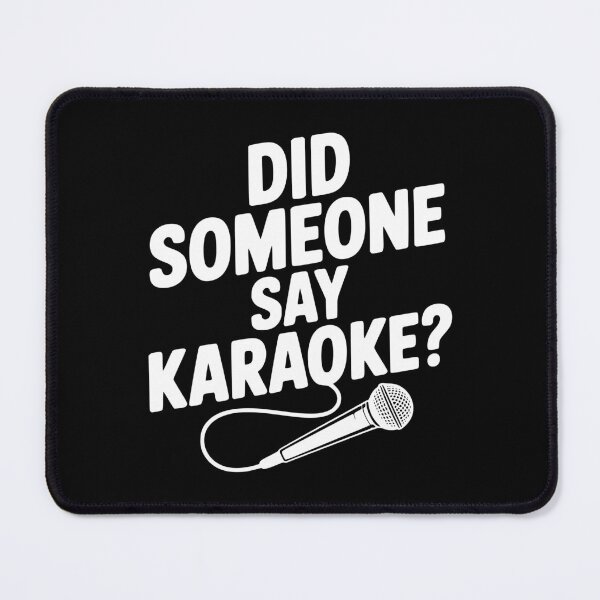 Item preview, Did Someone Say Karaoke? designed and sold by Frank Ring.
