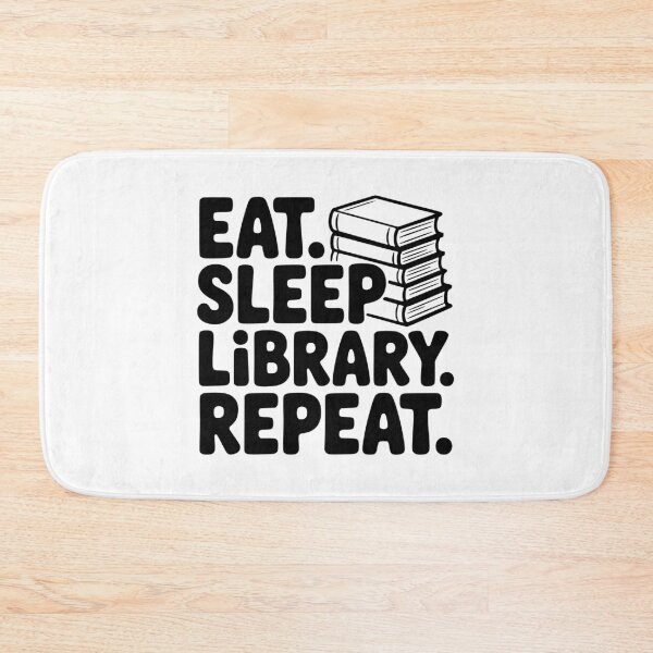 Item preview, Eat. Sleep. Library. Repeat. designed and sold by Frank Ring.