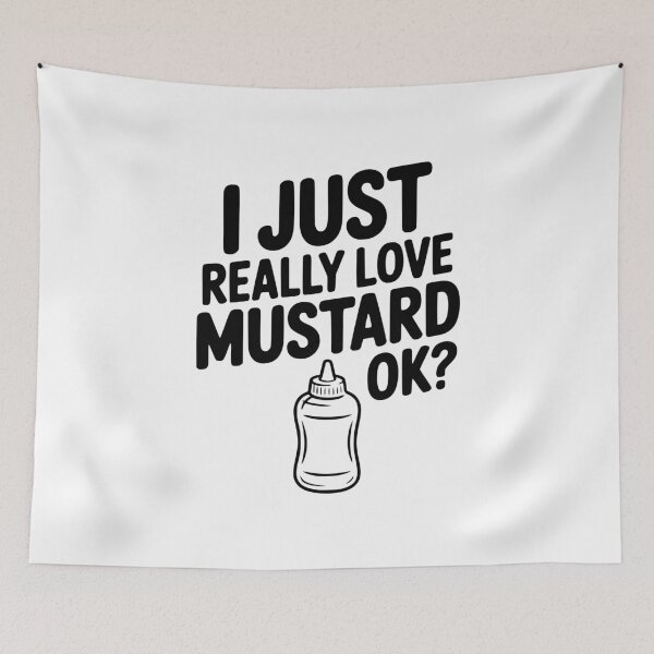 Item preview, I Just Really Love Mustard Ok? designed and sold by Frank Ring.