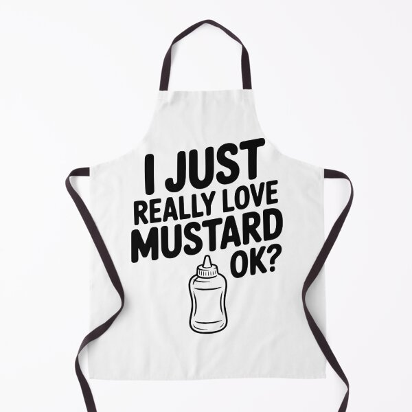 Item preview, I Just Really Love Mustard Ok? designed and sold by Frank Ring.