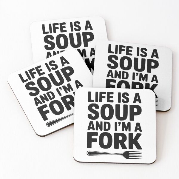 Item preview, Life is a Soup and I'm a Fork designed and sold by Frank Ring.