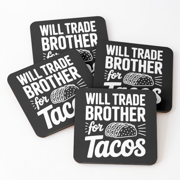 Item preview, Will Trade Brother For Tacos designed and sold by Frank Ring.