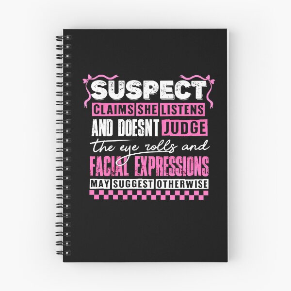 Item preview, Suspect Claims She Listens Funny Quote Design designed and sold by margamPagenberg.