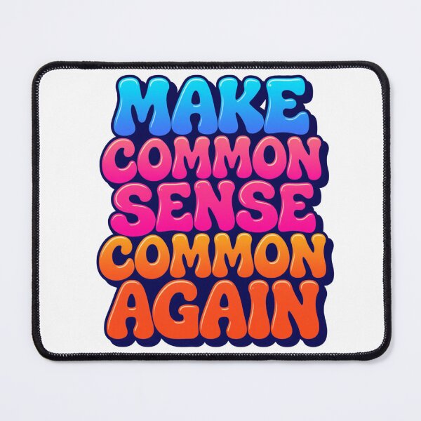 Item preview, Make Common Sense Common Again designed and sold by Inappropriate Ink.