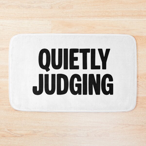 Item preview, Quietly Judging, Funny Quotes designed and sold by Memes N Lore .