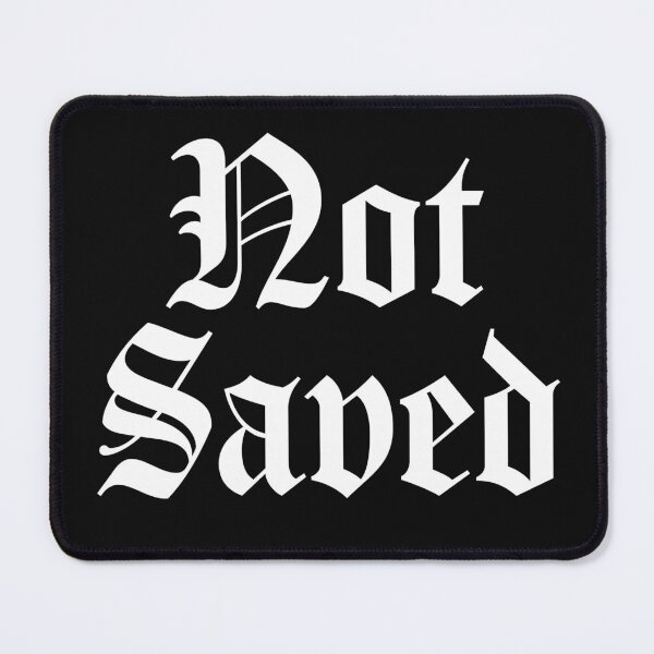 Item preview, Not Saved designed and sold by Normbot2000.