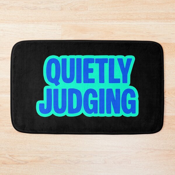 Item preview, Quietly Judging, Blue and Green Outline Funny Quotes designed and sold by Memes N Lore .