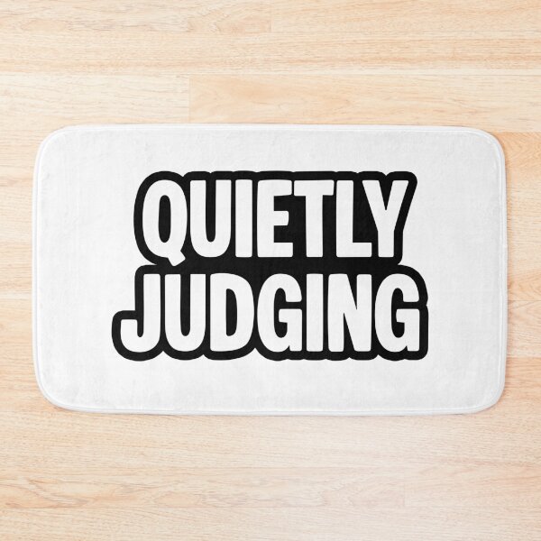 Item preview, Quietly Judging, Outline Funny Quotes designed and sold by Memes N Lore .