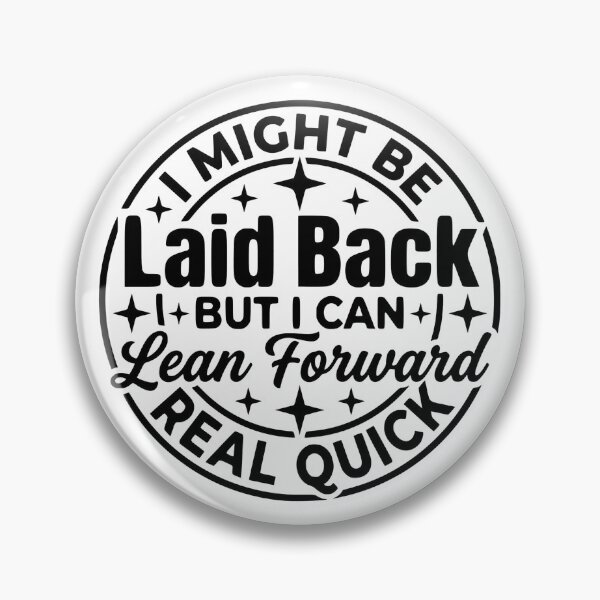 Item preview, Laid Back, BUT designed and sold by DefinedbyDesign.