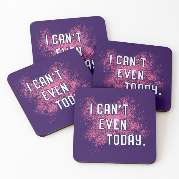 Item preview, I Can't Even Today designed and sold by Normbot2000.