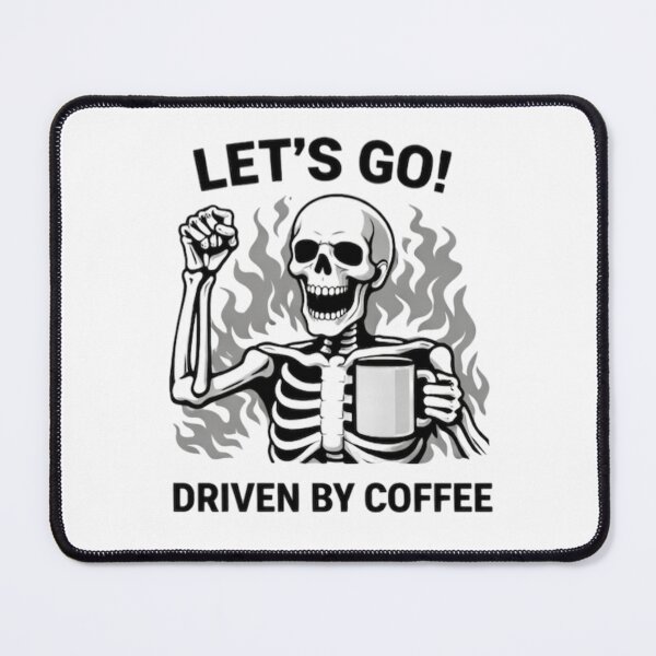 Item preview, Coffee Driven Skeletal Motivator designed and sold by NoriudaR.