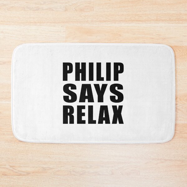 Item preview, Philip Says Relax designed and sold by Normbot2000.