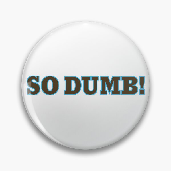 Item preview, SO DUMB! In Sudbury Bulldog colors. designed and sold by Hattrixz.