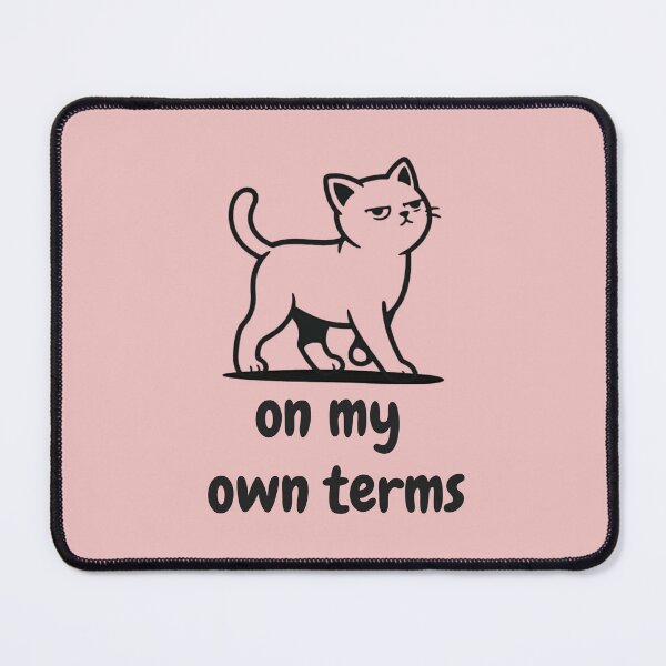 Item preview, On My Own Terms Cat Design designed and sold by AdicretorDesign.