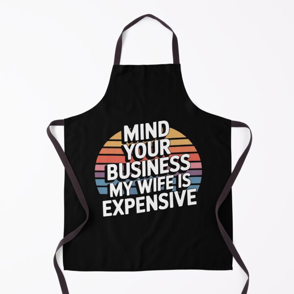 Item preview, Mind Your Business My Wife is Expensive | Retro Sunset Typography designed and sold by PROPera-design.