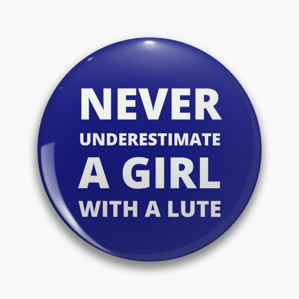 Item preview, Never underestimate a girl with a lute designed and sold by fev-rocks.