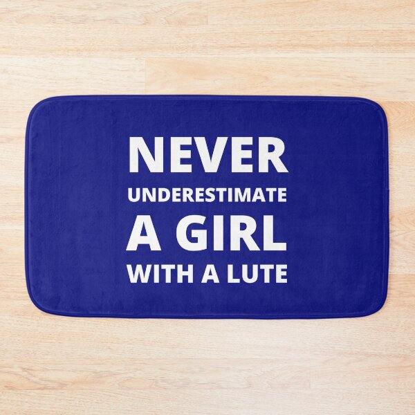 Item preview, Never underestimate a girl with a lute designed and sold by fev-rocks.