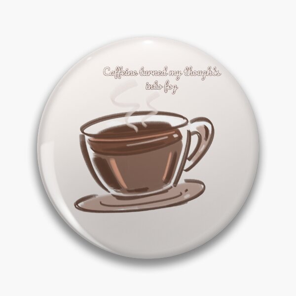 Item preview, Caffeine turned my thoughts into fog designed and sold by creativityisfun.