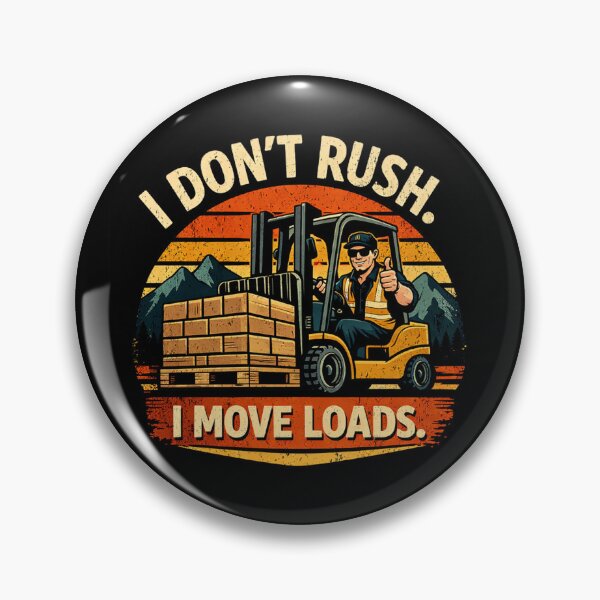 Item preview, I Don’t Rush I Move Loads Forklift designed and sold by RetroNibylander.