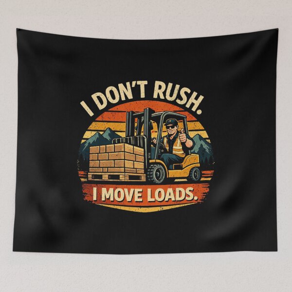 Item preview, I Don’t Rush I Move Loads Forklift designed and sold by RetroNibylander.