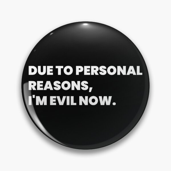 Item preview, I'm EVIL Now. designed and sold by SlayPOPShop.