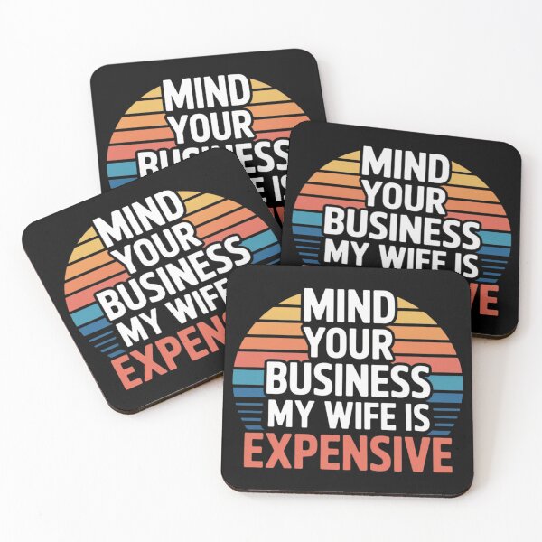 Item preview, Mind Your Business My Wife Is Expensive | Retro Sunset Bold Typography designed and sold by PROPera-design.