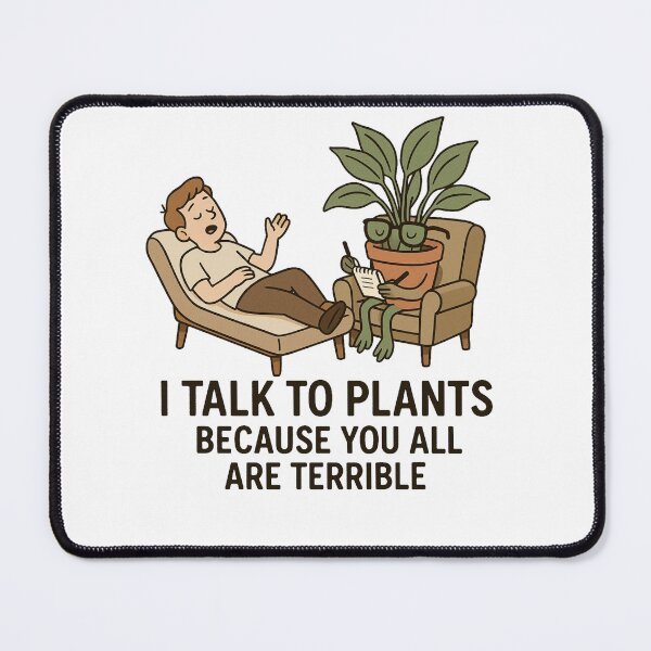 Item preview, I Talk to Plants Because You All Are Terrible — Cozy Plant Therapy Cute Illustration Funny Plant Lover Gift designed and sold by Graphicarium Shop.