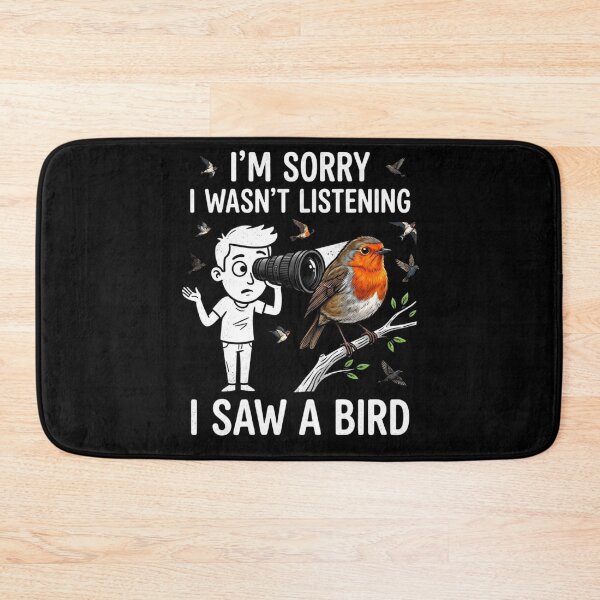 Item preview, I’m Sorry I Wasn’t Listening I Saw A Bird Funny Distracted Bird Lover for men boys grils Design designed and sold by bilal sibgui.