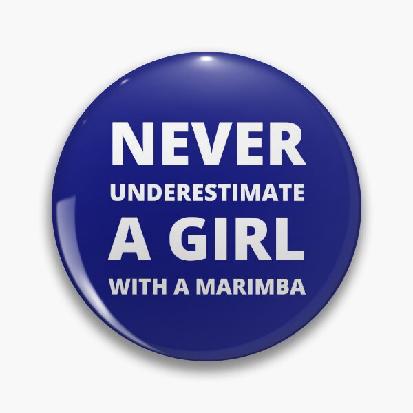 Item preview, Never underestimate a girl with a marimba designed and sold by fev-rocks.
