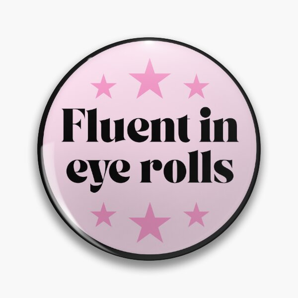 Item preview, Fluent In Eye Rolls designed and sold by ConstoStore.
