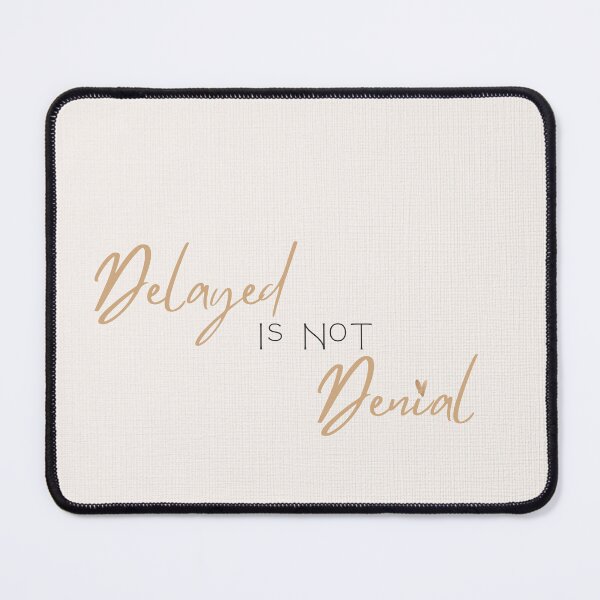 Item preview, Delayed is not Denial  designed and sold by AmarartsDesigns.