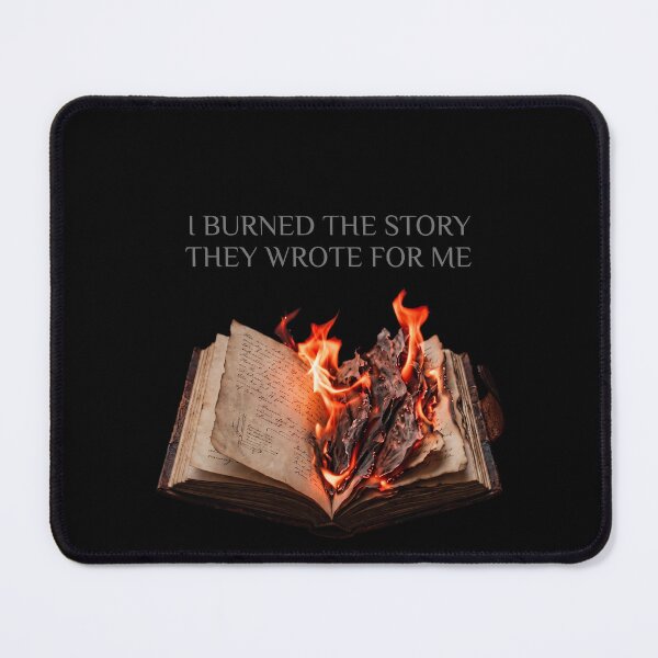 Item preview, I BURNED THE STORY THEY WROTE FOR ME designed and sold by apex.vibe.