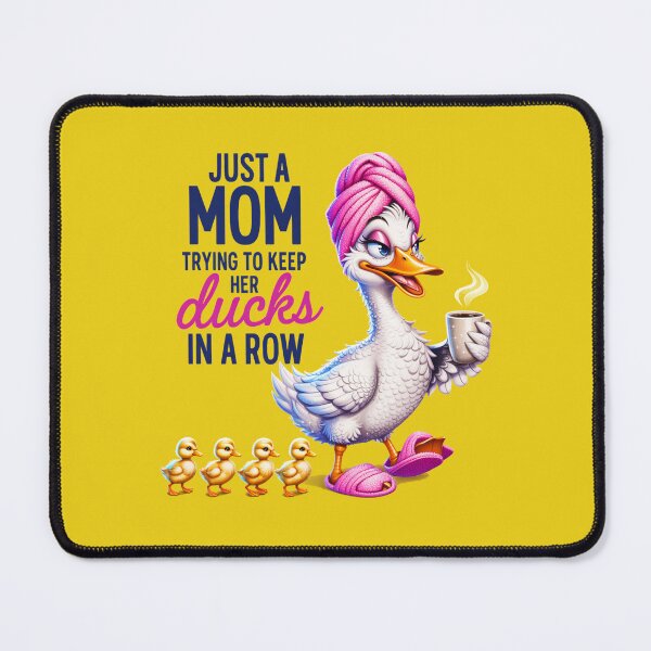 Item preview, Just a Mom Trying to Keep Her Ducks In a Row creative Mother’s Day Gift Ideas For Moms  designed and sold by MalwasBasket.