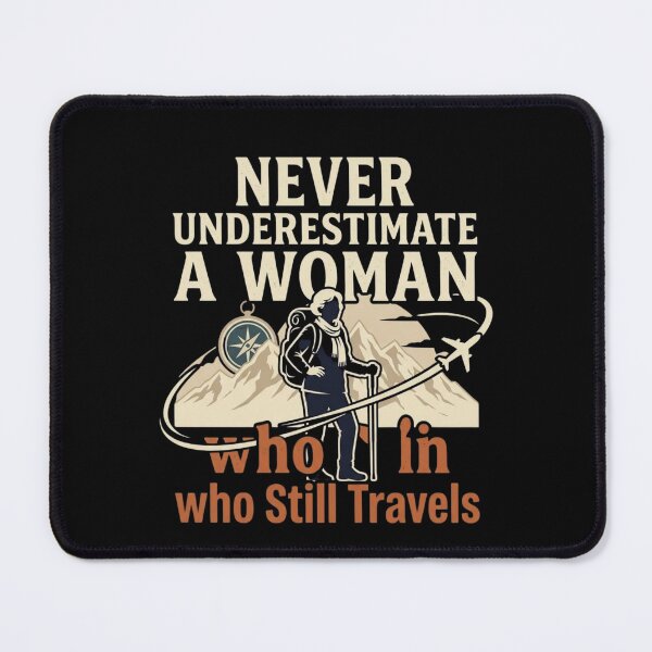 Item preview, Never Underestimate a Woman Who Still Travels | Vintage Wanderlust Quote Funny Travels for girls women designed and sold by bilal sibgui.