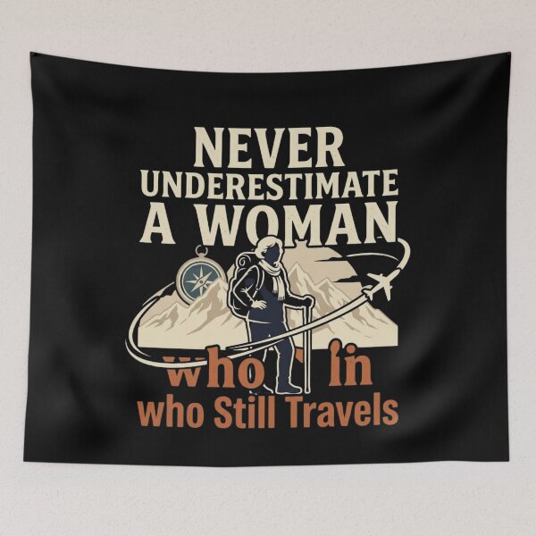 Item preview, Never Underestimate a Woman Who Still Travels | Vintage Wanderlust Quote Funny Travels for  girls  women designed and sold by bilal sibgui.