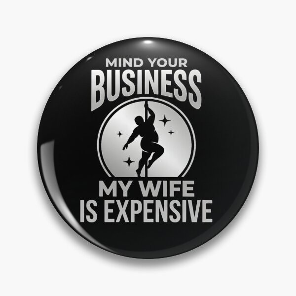 Item preview, Mind Your Business My Wife Is Expensive Funny Stripper Husband Shirt designed and sold by LunaMagicStudio.