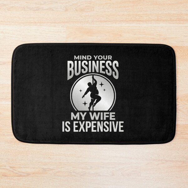 Item preview, Mind Your Business My Wife Is Expensive Funny Stripper Husband Shirt designed and sold by LunaMagicStudio.