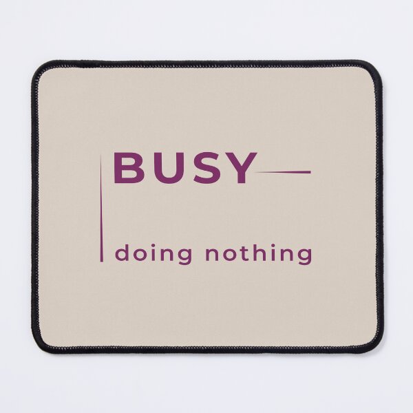 Item preview, Busy doing nothing – mindfulness typography in plum noir designed and sold by unique art and design.