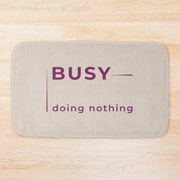 Item preview, Busy doing nothing – mindfulness typography in plum noir designed and sold by unique art and design.
