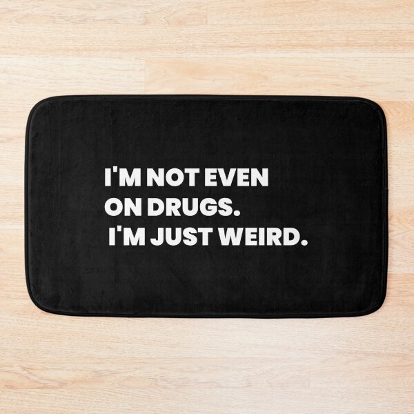 Item preview, I'm Just Weird designed and sold by SlayPOPShop.