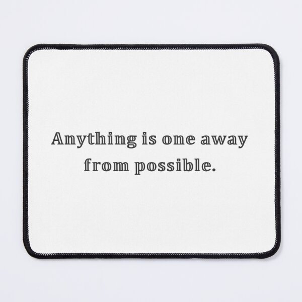 Item preview, Anything is one away from possible. designed and sold by BigB113.