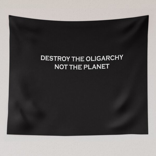 Item preview, Destroy Oligarchy Not The Planet designed and sold by anaotradnova.