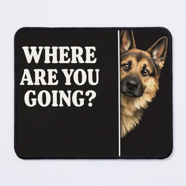 Item preview, Where Are You Going Funny German Shepherd Dog Lover T-Shirt, German Shepherd Owner Gift, Cute Funny Dog Lover Graphic Tee designed and sold by Maravillio.