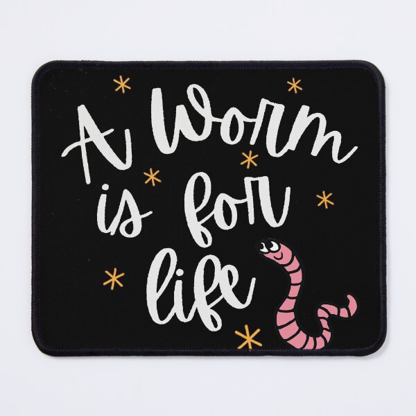 Item preview, A worm is for life designed and sold by CreatorStudios.