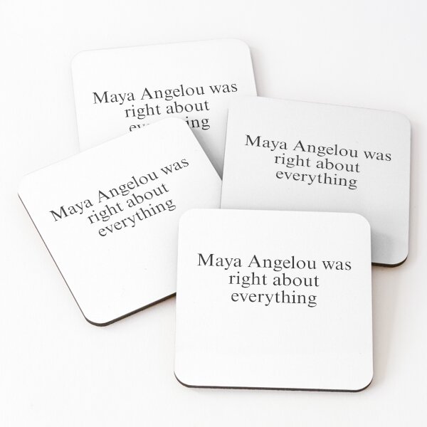 Item preview, Maya Angelou was right about everything  designed and sold by Weirdo For Peace .