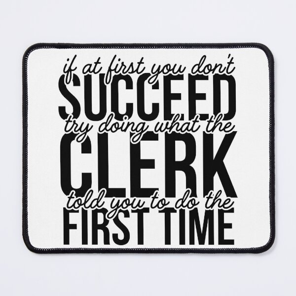 Item preview, If at first you don't succeed, try doing what the clerk told you the first time designed and sold by IIMC.