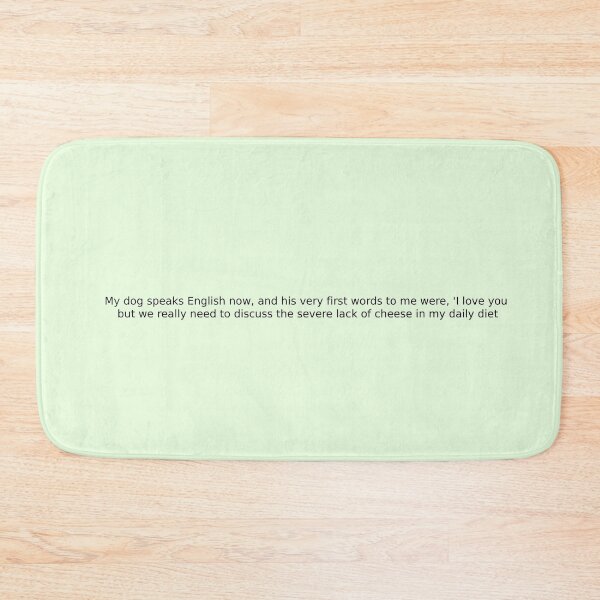Item preview, My dog speaks English now, and his very first words to me were, "I love you, but we really need to discuss the severe lack of cheese in my daily diet" designed and sold by English Learning.